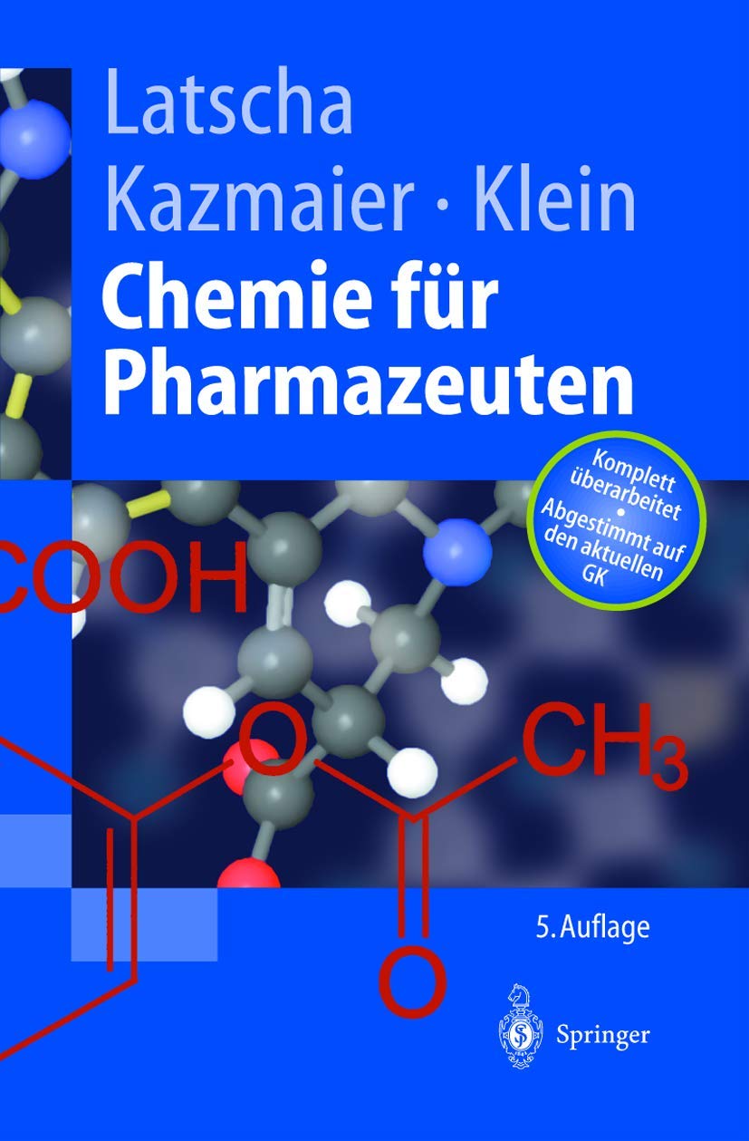 Chemie für Pharmazeuten: Unter Berücksichtigung des „GK" Pharmazie (Springer-Lehrbuch) (German Edition)