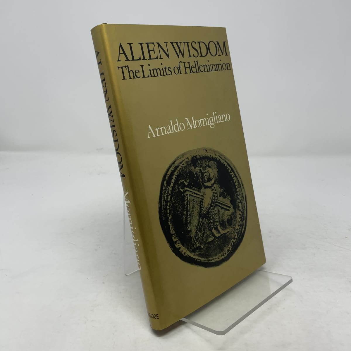 Alien Wisdom: The Limits of Hellenization