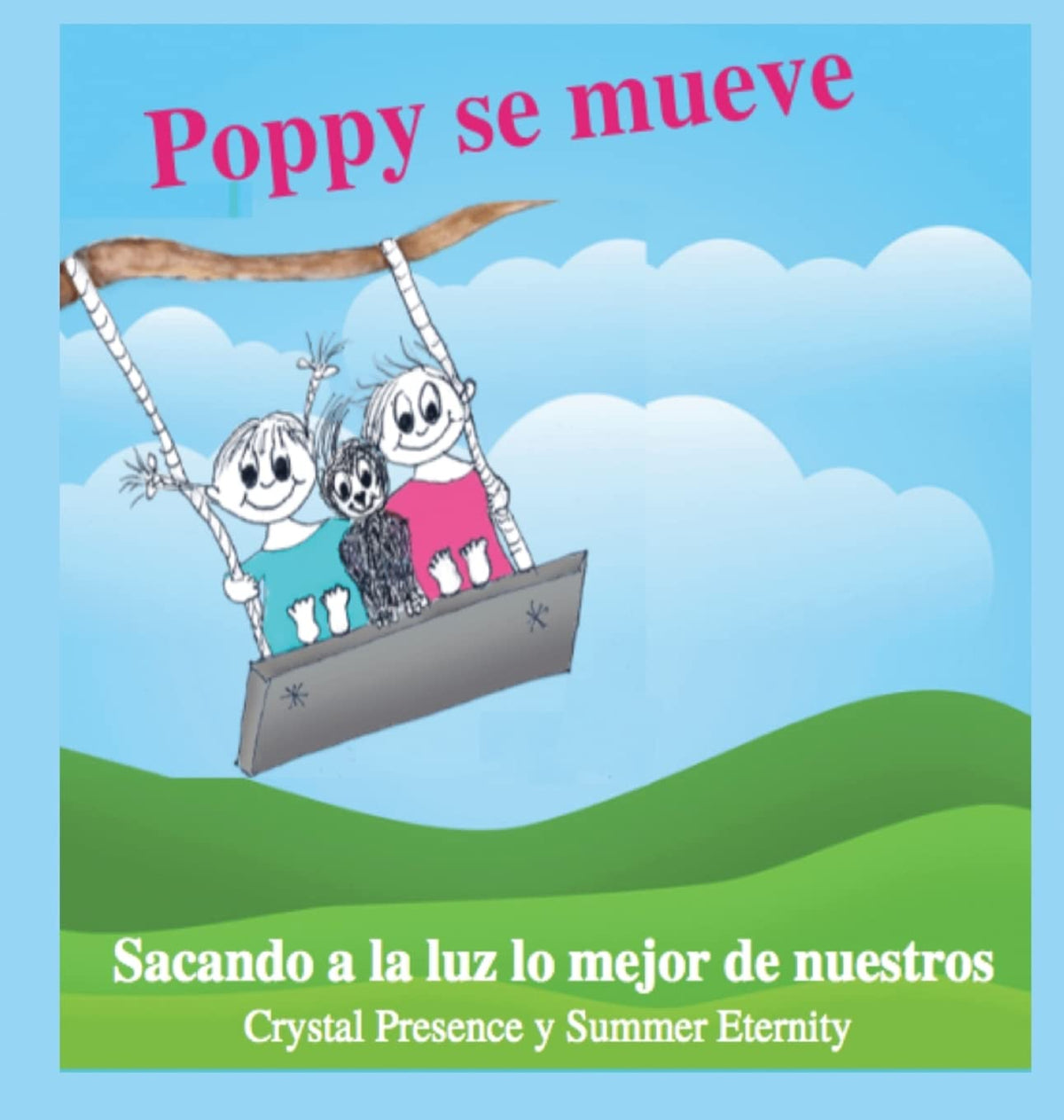 Poppy se Mueve: Sacando a la luz lo mejor de nuestros hijos (Spanish Edition)