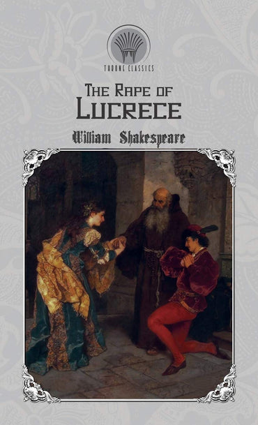 The Rape of Lucrece (Throne Classics)
