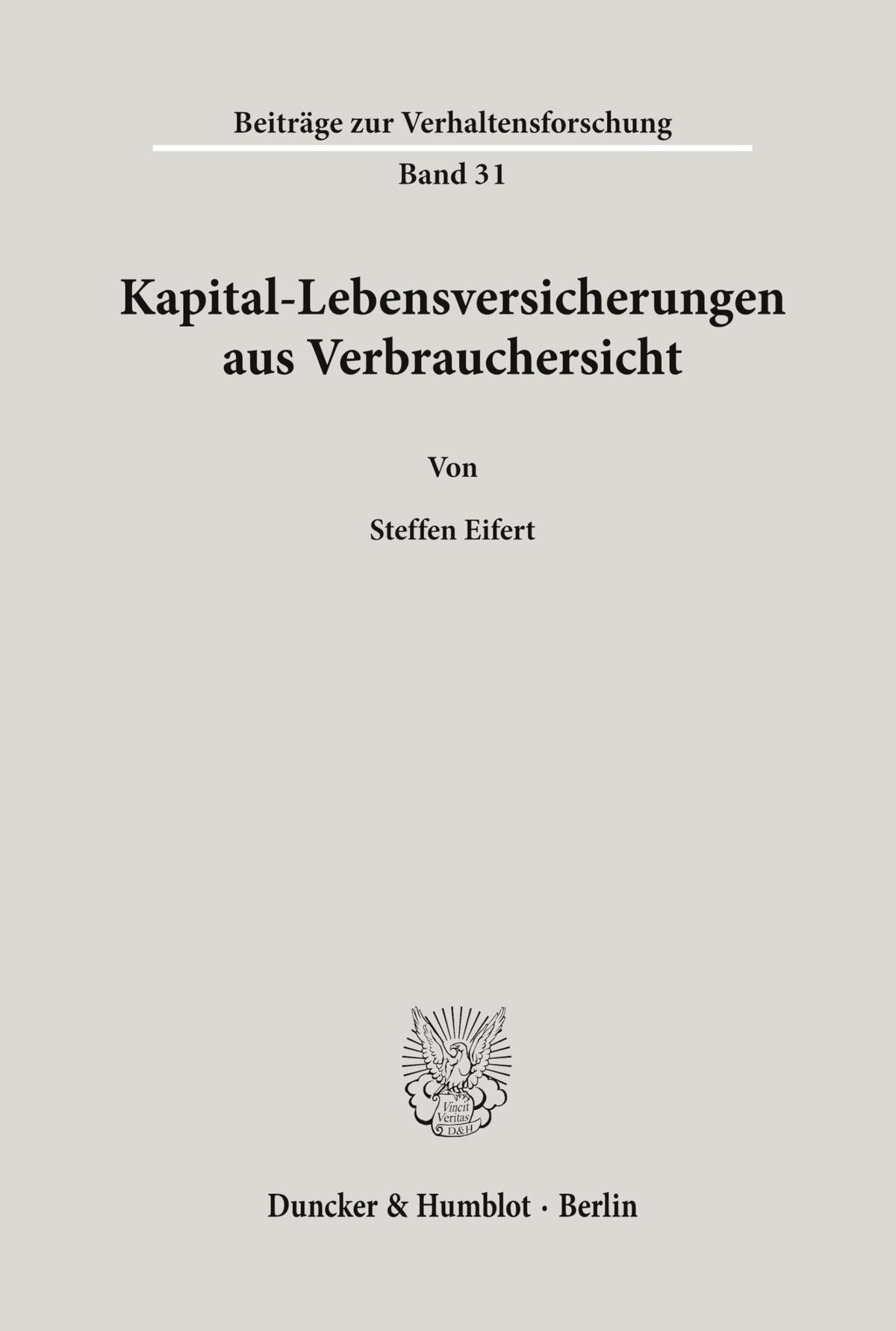 Kapital-lebensversicherungen Aus Verbrauchersicht (Beiträge Zur Verhaltensforschung) (German Edition)