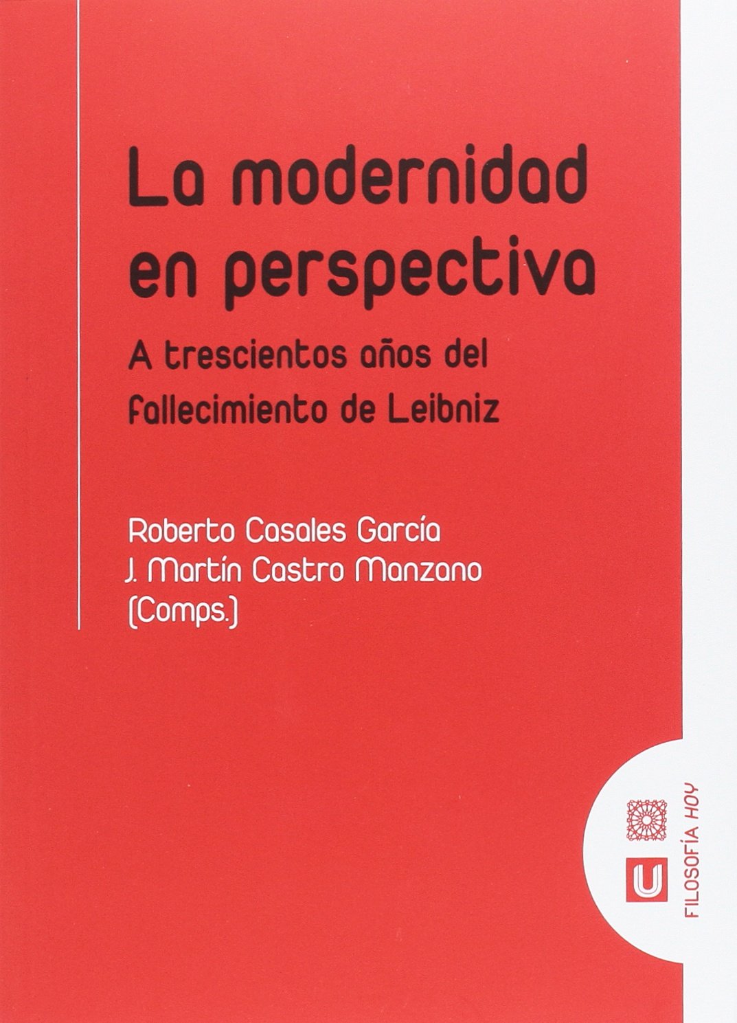 La modernidad en perspectiva: A trescientos años del fallecimiento de Leibniz