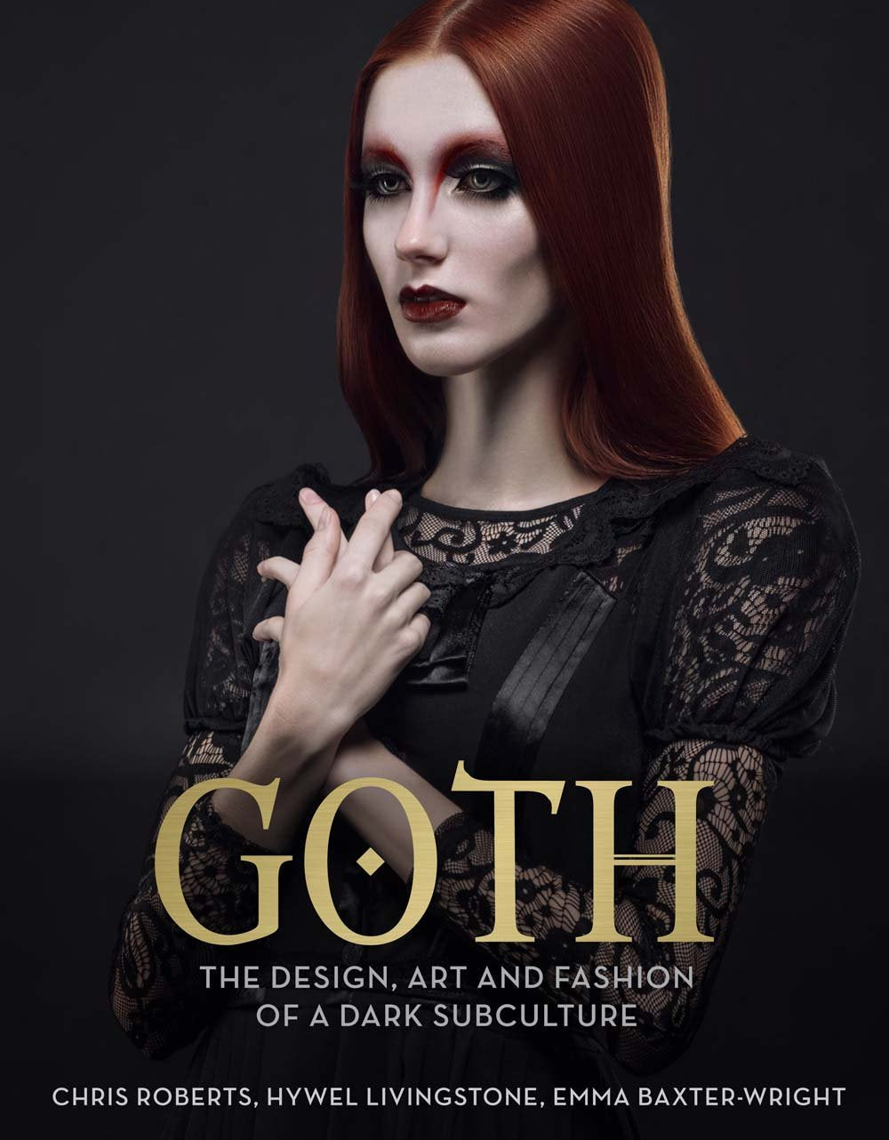 Goth: The Design, Art and Fashion of a Dark Subculture