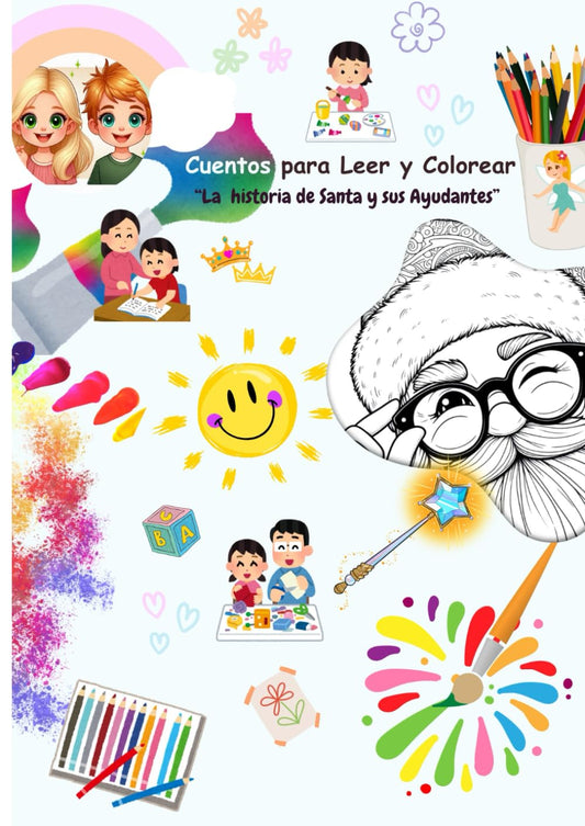 La Historia de Santa y Sus Ayudantes: Cuentos para Leer y Colorear (Spanish Edition)