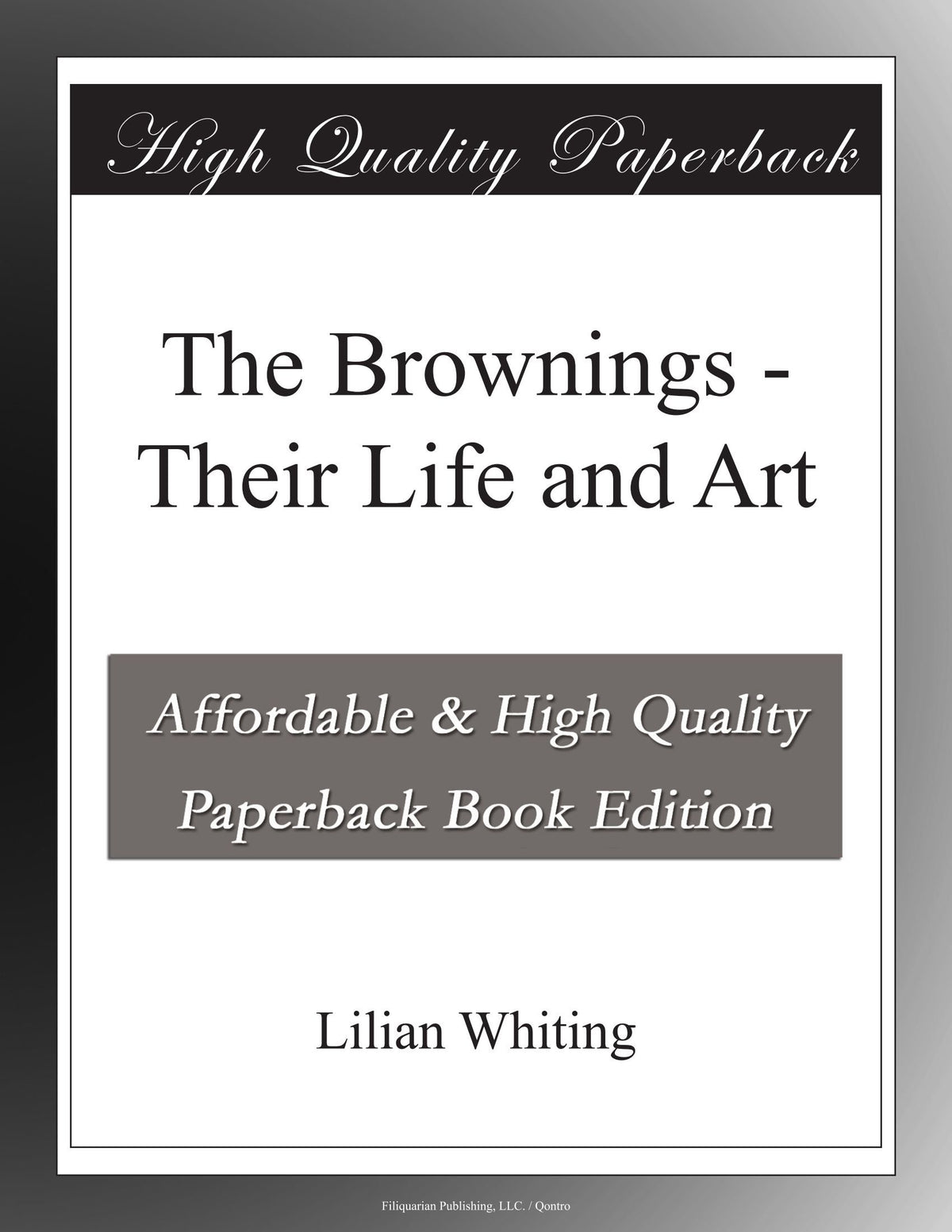 The Brownings - Their Life and Art