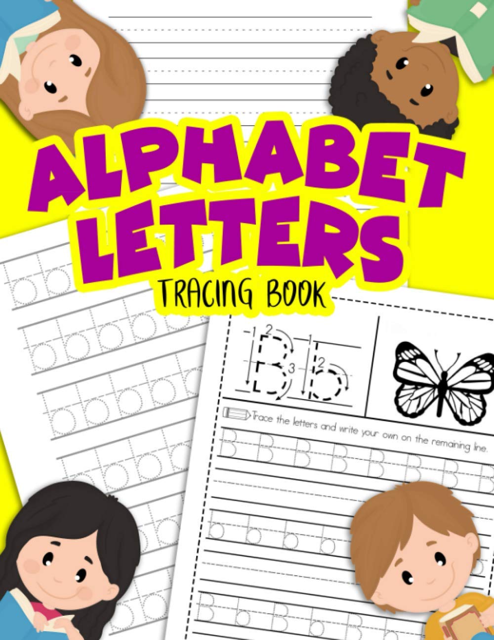 Alphabet Letters Tracing Book: Letter Tracing Book for Preschoolers for Preschool, Kindergarten, and Kids Ages 3-5 | Tra
