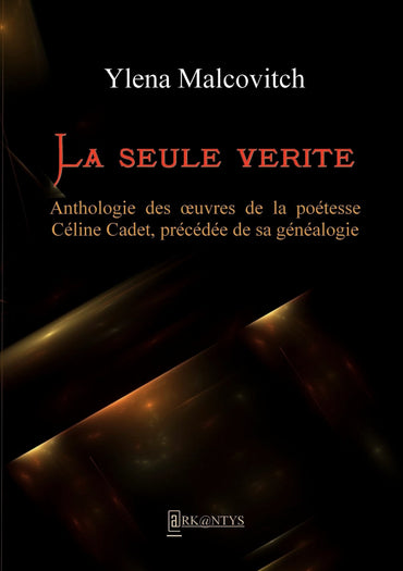 La seule vérité: LA SEULE VERITE