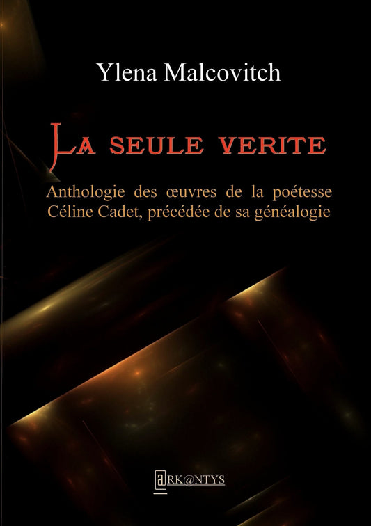 La seule vérité: LA SEULE VERITE