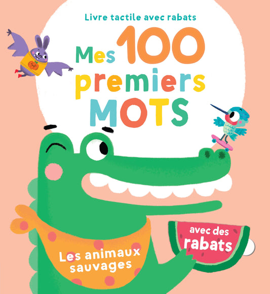 Les animaux sauvages - 100 premiers mots: avec des rabats
