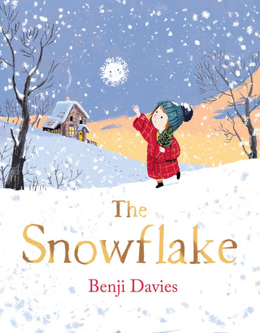 The Snowflake: An unforgettable and magical Christmas story for families everywhere to share