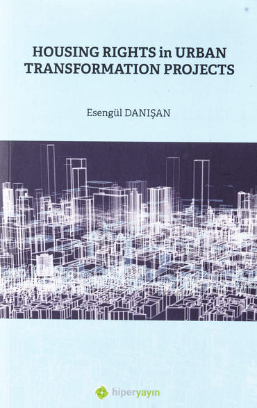 Housing Rights in Urban Transformation Projetcs
