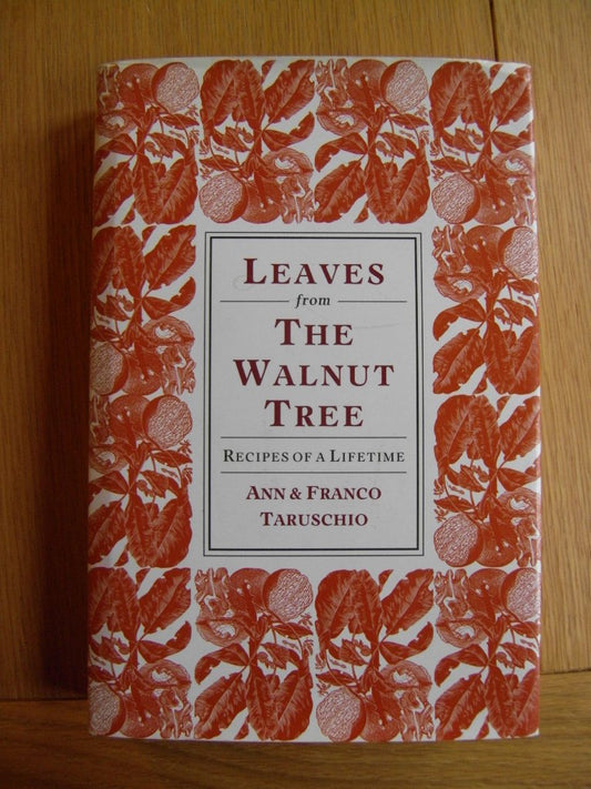 Leaves from the Walnut Tree: Recipes of a Lifetime
