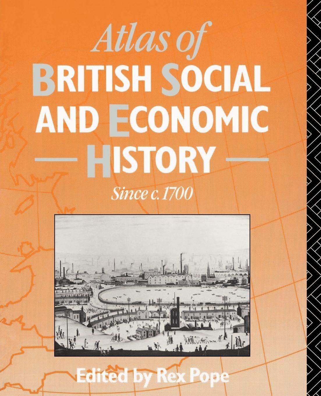 Atlas of British Social and Economic History Since C. 1700