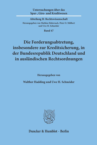 Die Forderungsabtretung, Insbesondere Zur Kreditsicherung, in Der Bundesrepublik Deutschland Und in Auslandischen Rechts