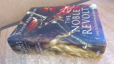 The Noble Revolt: The Overthrow of Charles I