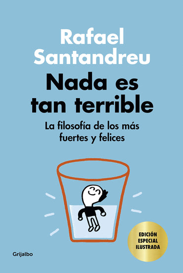 Nada es tan terrible (edición especial): La filosofía de los más fuertes y felices