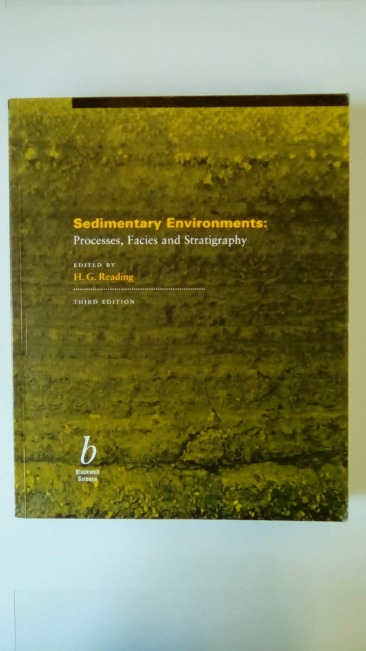 Sedimentary Environments: Processes, Facies and Stratigraphy