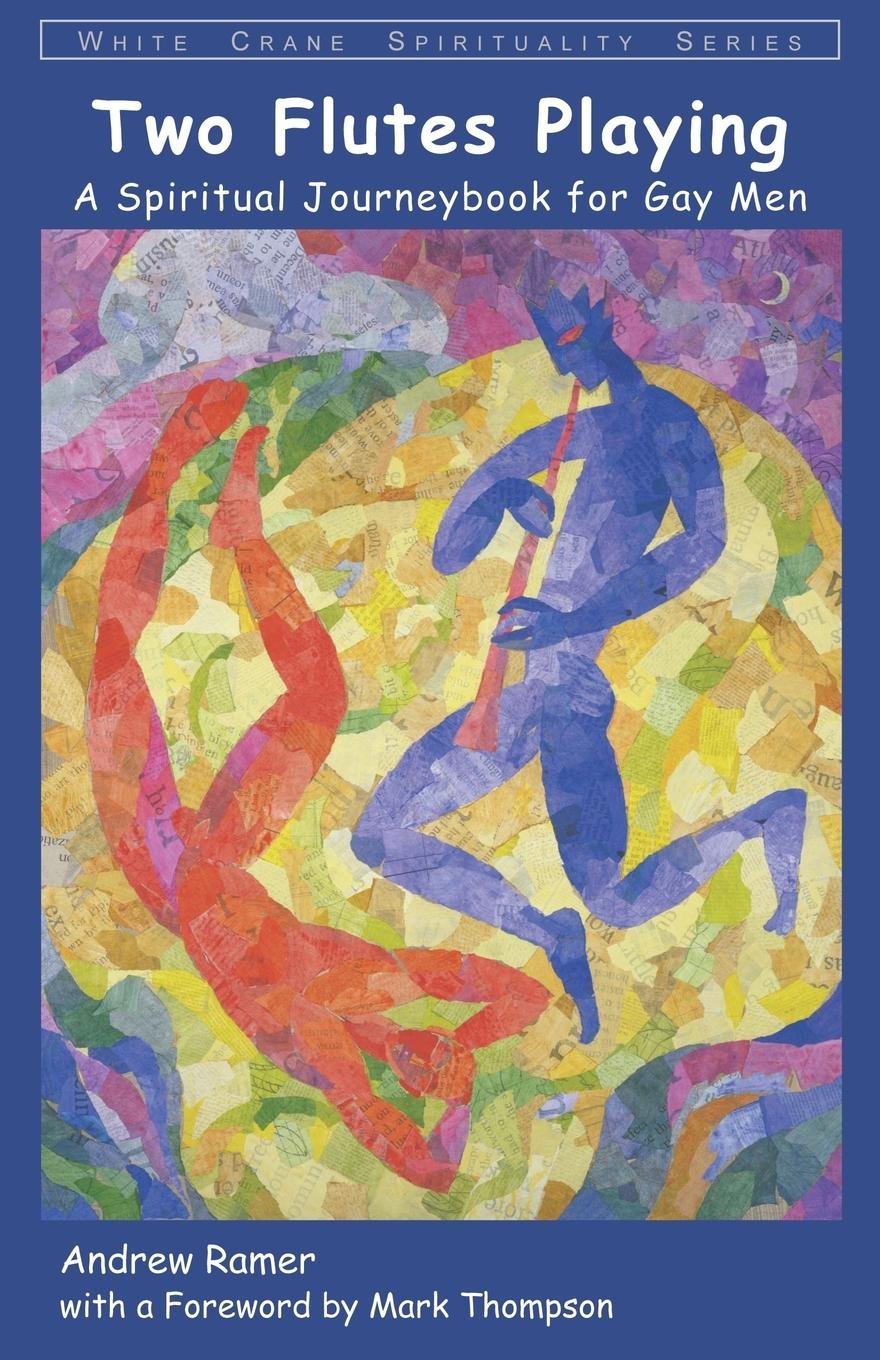 Two Flutes Playing: A Spiritual Journeybook for Gay Men (White Crane Spirituality)
