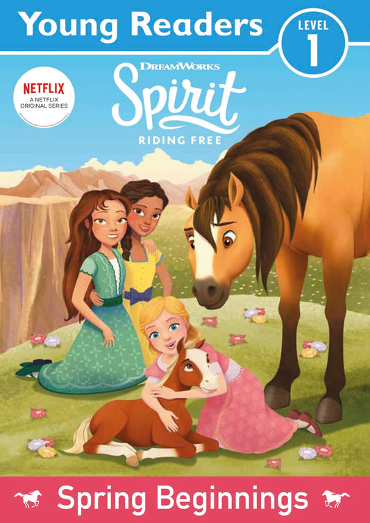 Spirit Riding Free: Young Readers Spring Beginnings