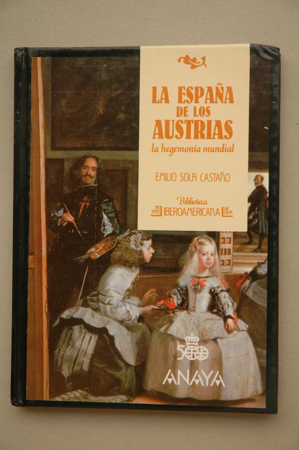 Espana de Los Austrias, La - La Hegemonia Mundial (Spanish Edition)