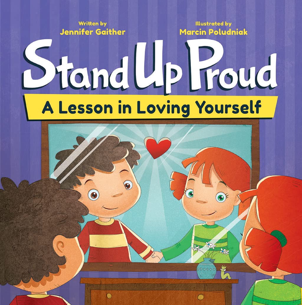 Stand Up Proud: A Lesson in Loving Yourself - Children's Book for Ages 3-8, Empower Children to Practice Self-Love and Promote Body Positivity - Teach