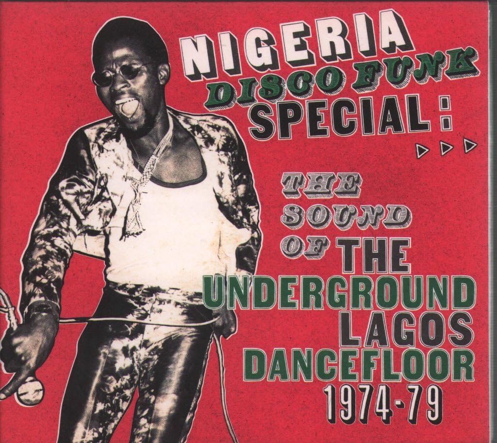 Nigeria Disco Funk Special: The Sound of The Underground Lagos Dancefloor 1974-79