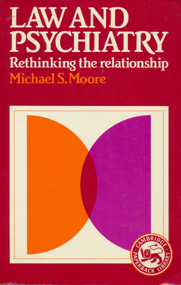 Law and Psychiatry: Rethinking the Relationship