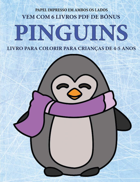 Livro para colorir para crianças de 4-5 anos (Pinguins): Este livro tem 40 páginas coloridas sem stress para reduzir a f