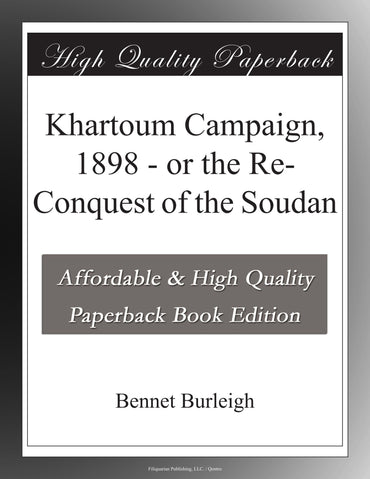 Khartoum Campaign, 1898 - or the Re-Conquest of the Soudan