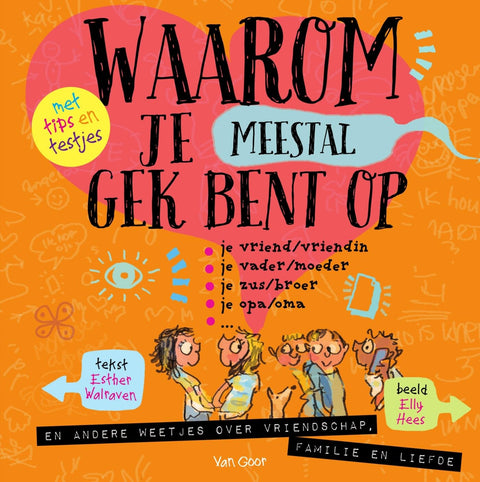Waarom je (meestal) gek bent op: en andere weetjes over vriendschap, familie en liefde (Dutch Edition)