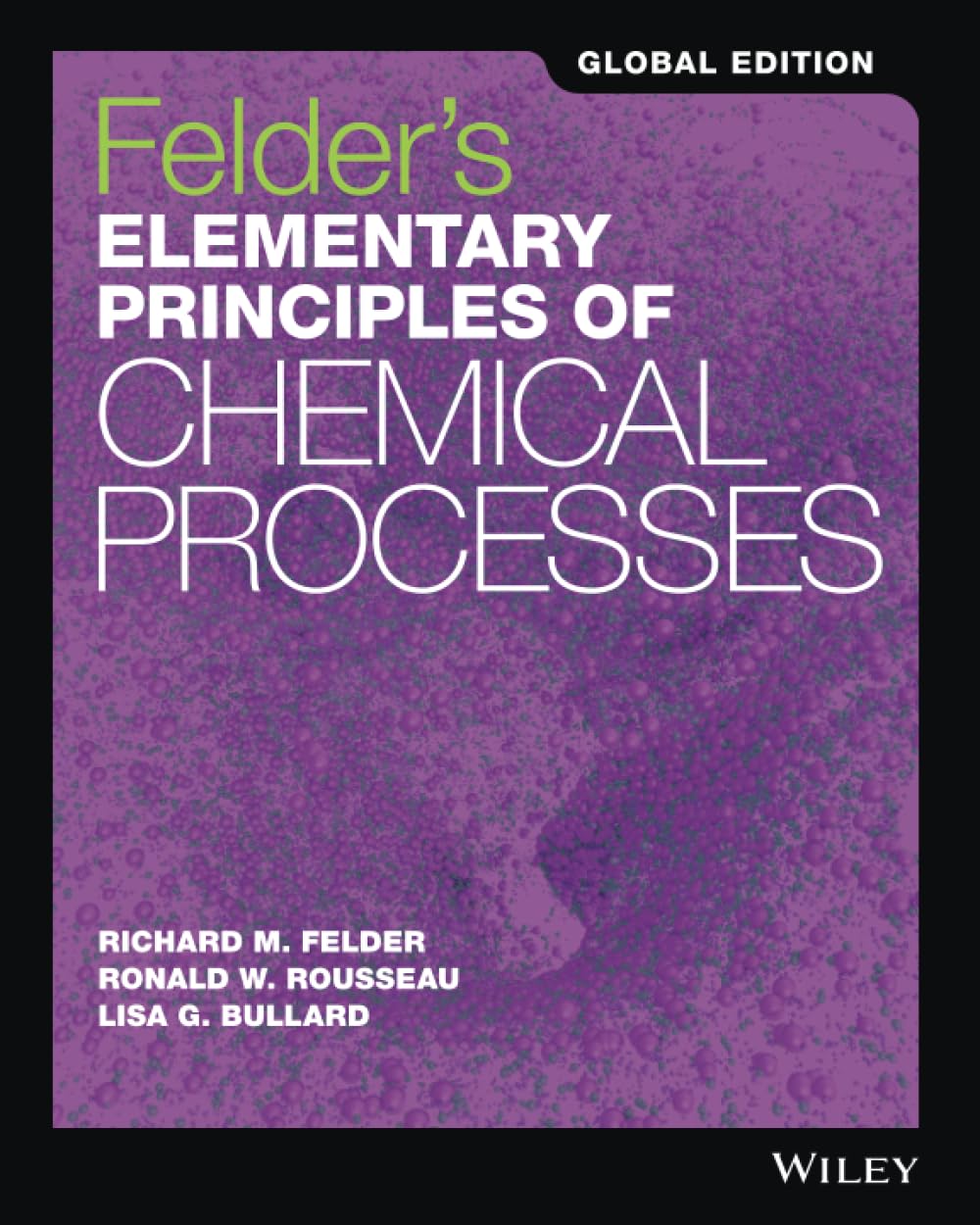 Elementary Principles of Chemical Processes [Paperback] [Nov 04, 2016] Richard M. Felder, Ronald W. Rousseau, Lisa G. Bullard