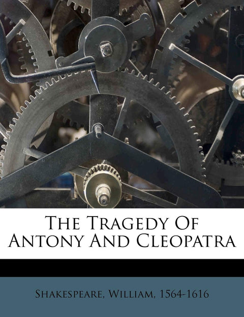 The Tragedy of Antony and Cleopatra