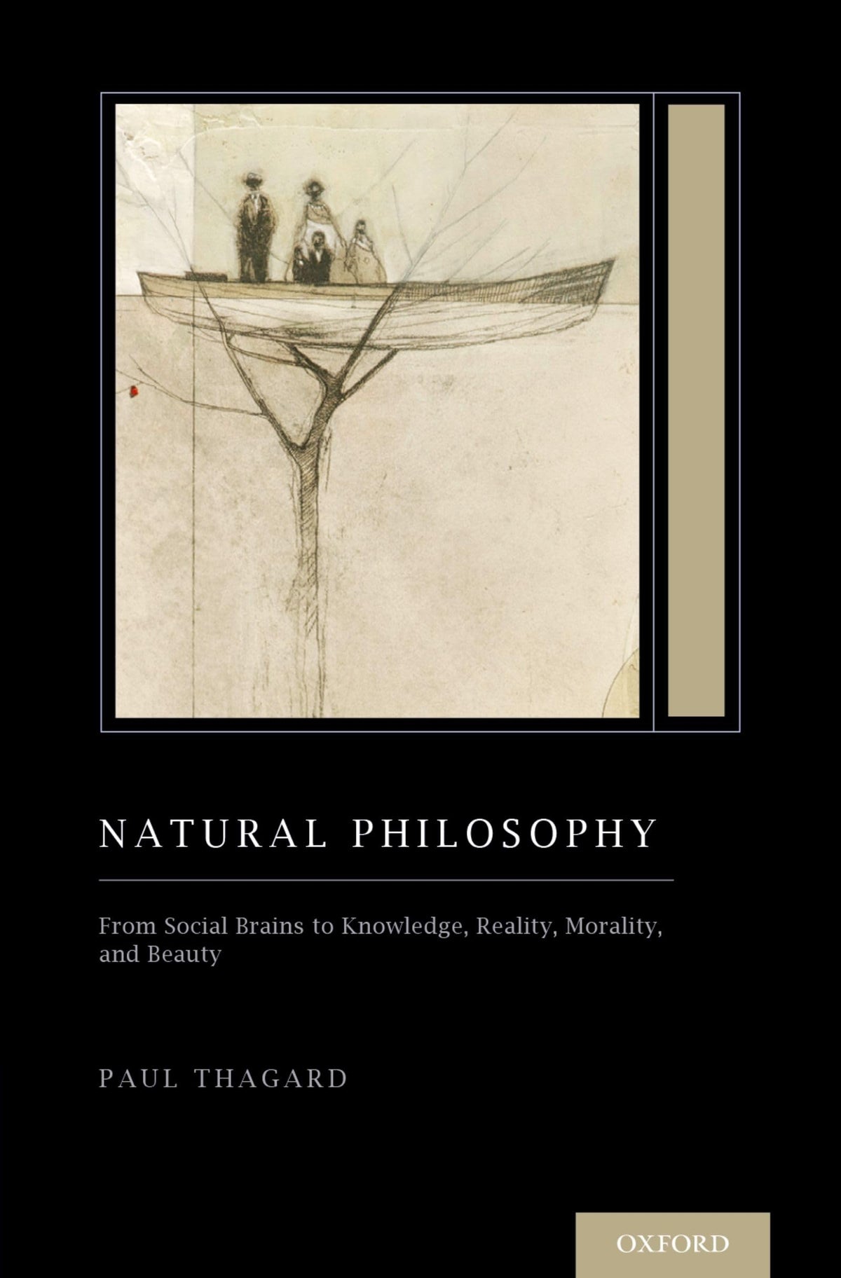 Natural Philosophy: From Social Brains to Knowledge, Reality, Morality, and Beauty (Treatise on Mind and Society) (Oxford Series on Cognitive Models a