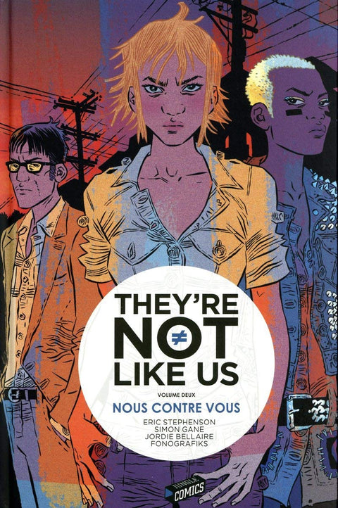 They're not like us - Tome 2 Nous contre vous (2)
