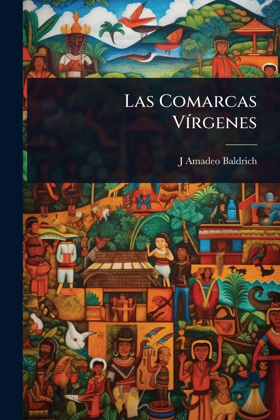 Las Comarcas VÃ-rgenes (Spanish Edition)
