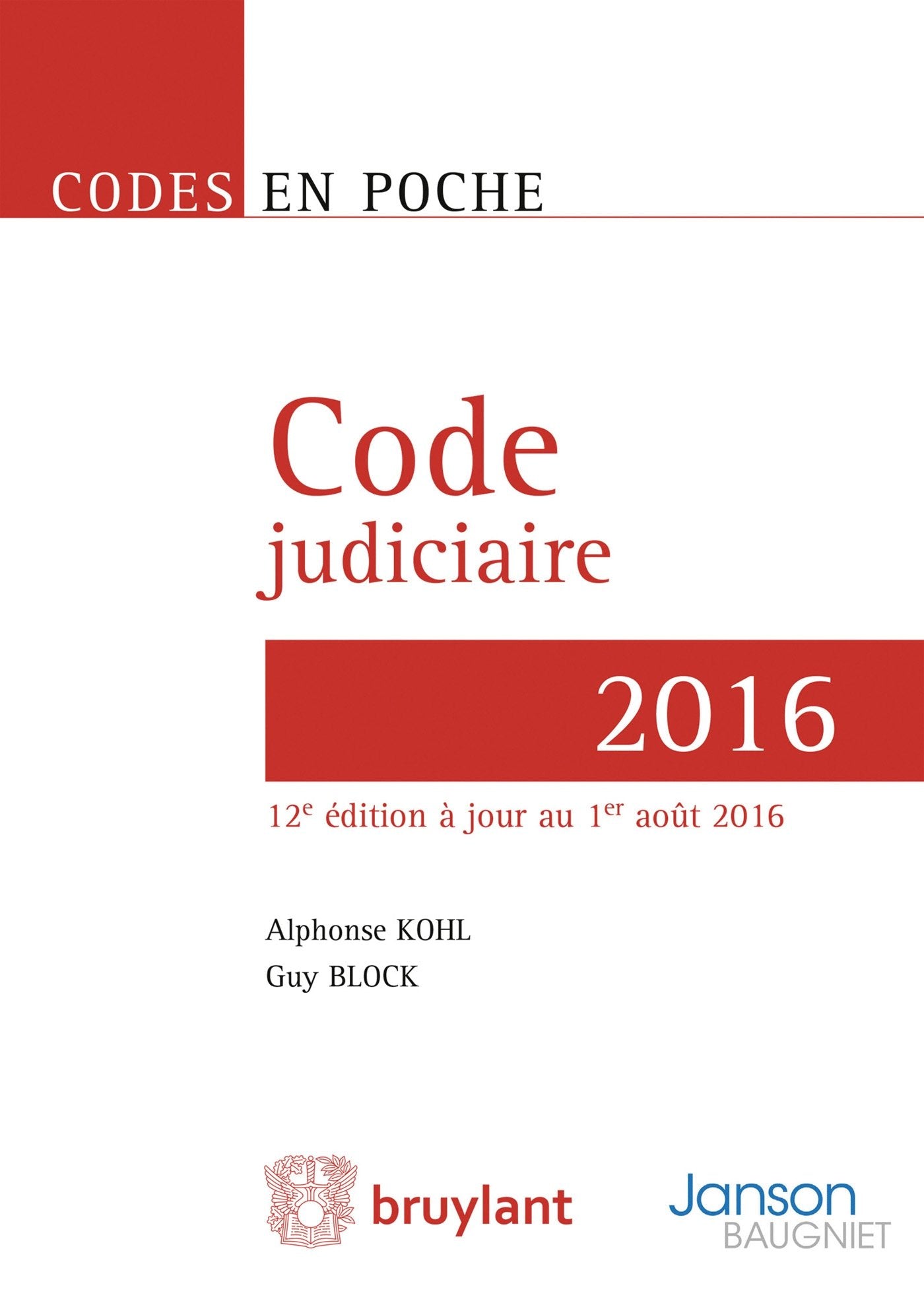 Code judiciaire 2016 -: 12 ème édition