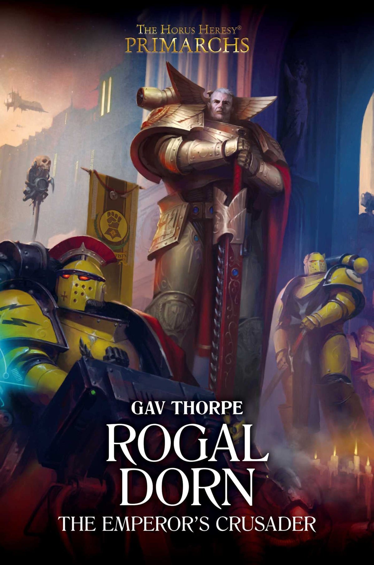 Rogal Dorn: The Emperor's Crusader (The Horus Heresy: Primarchs)