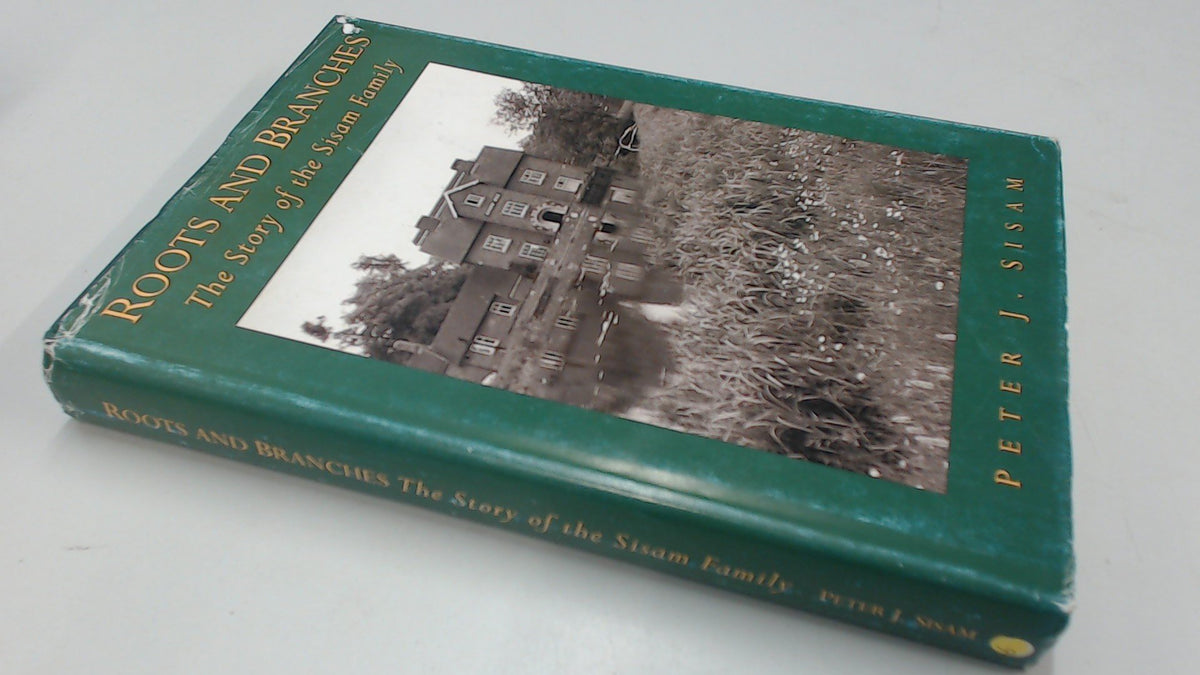 Roots and Branches: Story of the Sisam Family