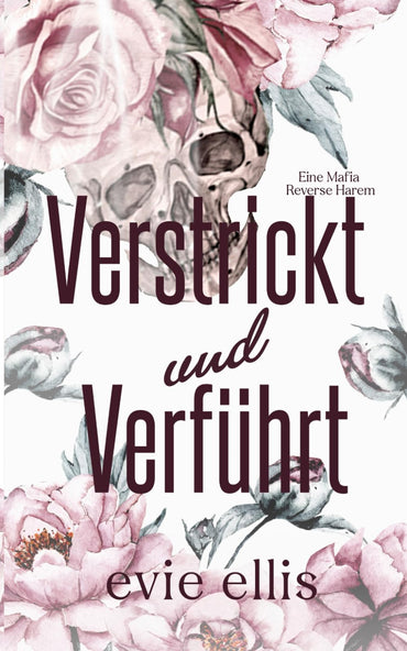 Verstrickt und Verführt: Eine Mafia Reverse Harem (German Edition)