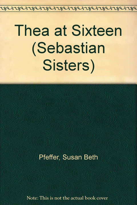 Thea at Sixteen (Sebastian Sisters)