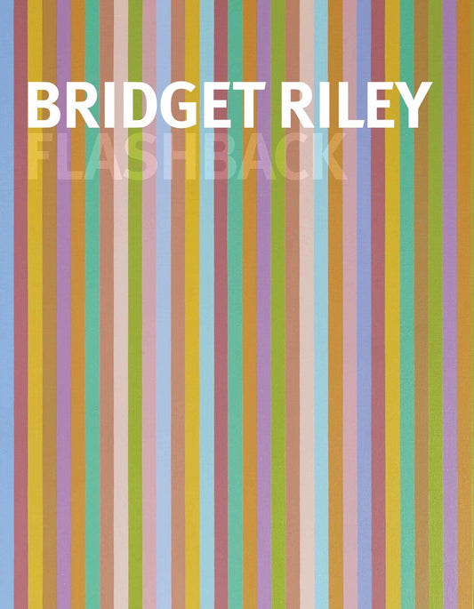 Bridget Riley: Flashback