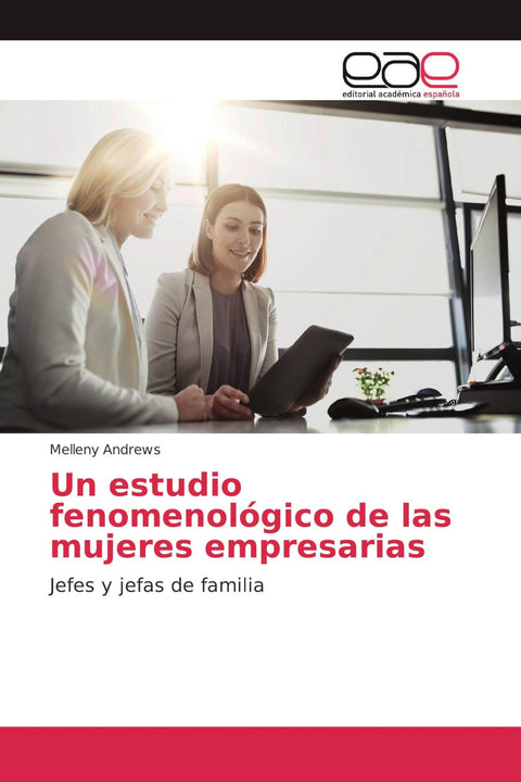 Un estudio fenomenológico de las mujeres empresarias