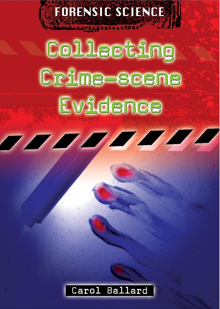 Collecting Crime-scene Evidence (Forensic Science)