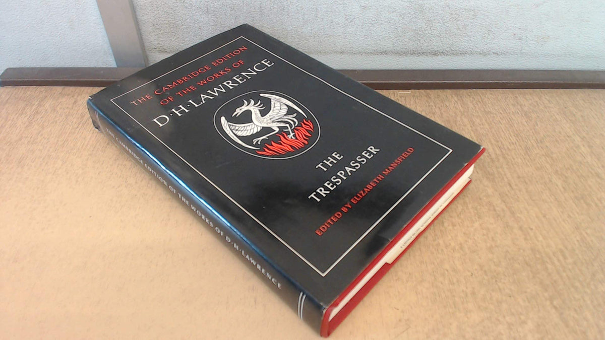 The Trespasser (The Cambridge Edition of the Works of D. H. Lawrence)
