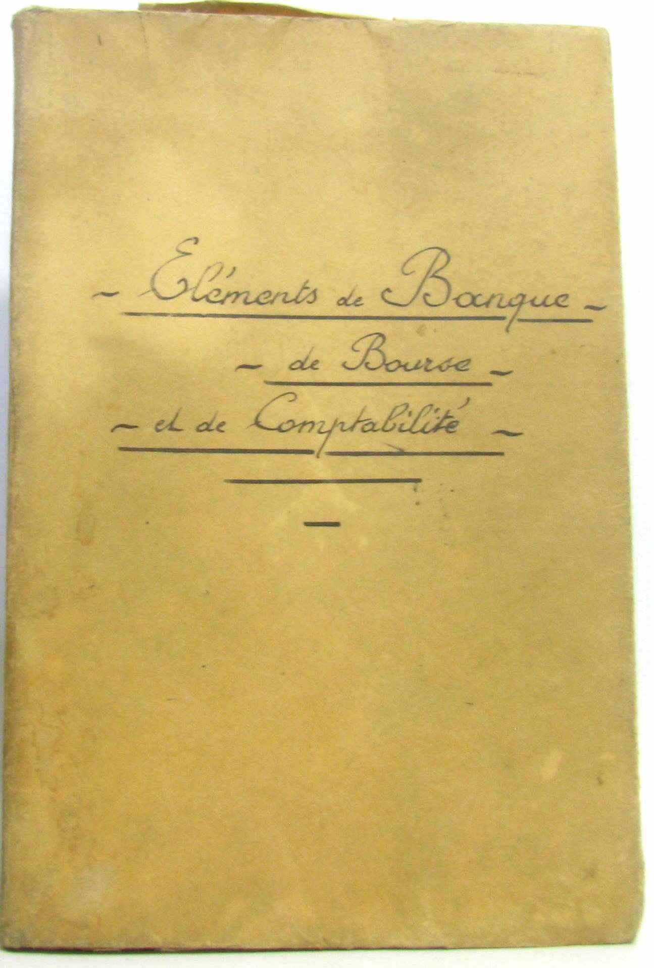 Éléments De Banque De Bourse Et De Comptabilité