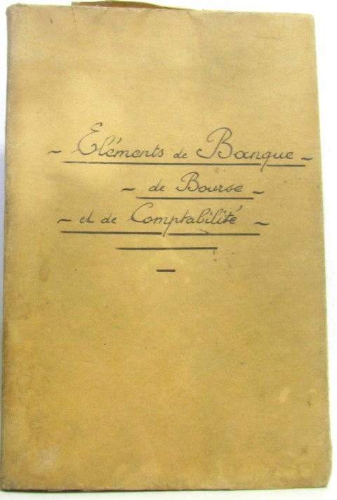 Éléments De Banque De Bourse Et De Comptabilité
