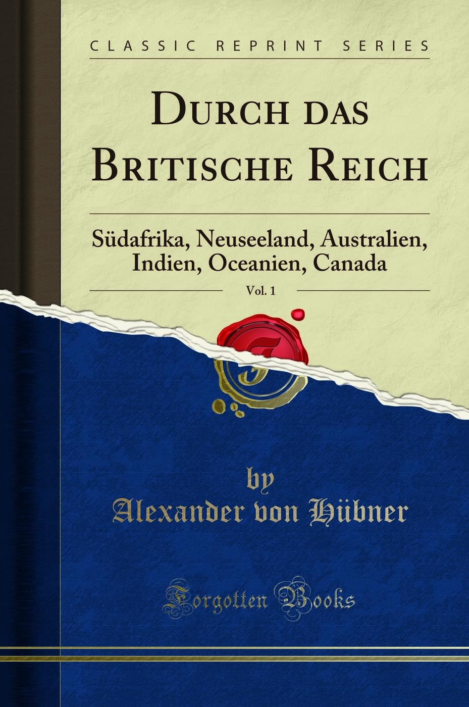 Durch das Britische Reich, Vol. 1