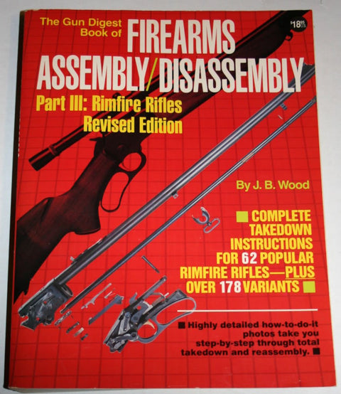 The Gun Digest Book of Firearms Assembly/Disassembly Part III: Rimfire Rifles