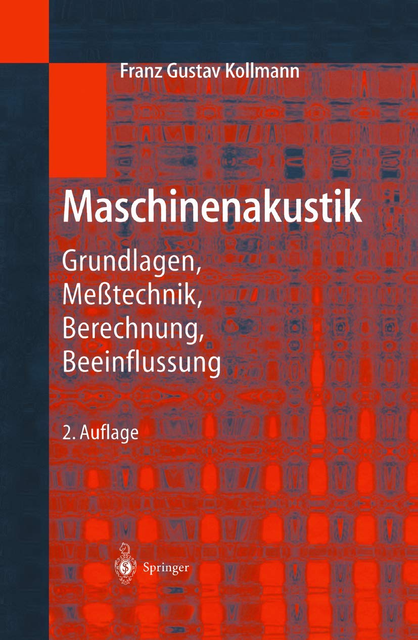 Maschinenakustik: Grundlagen, Meßtechnik, Berechnung, Beeinflussung (German Edition)
