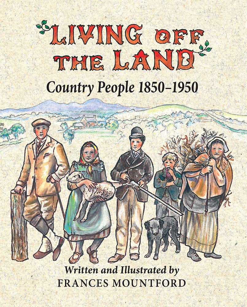 Living off the Land: Country People 1850-1950